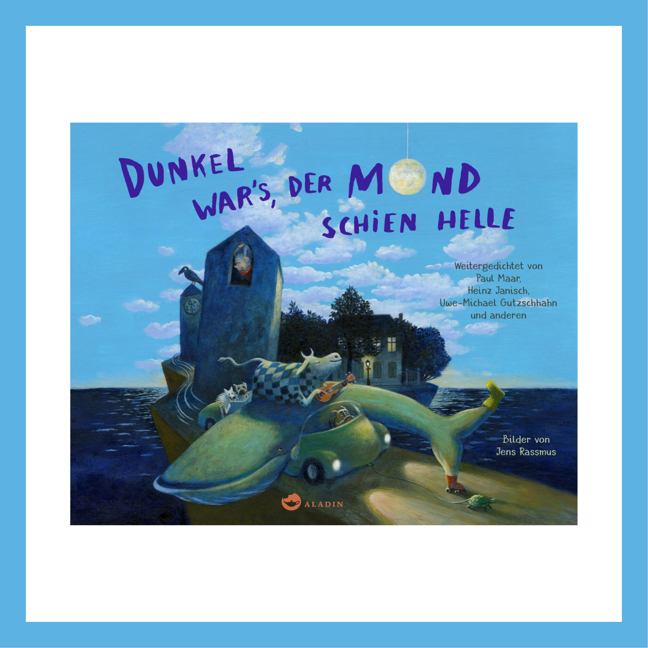 Dunkel war's, der Mond schien helle