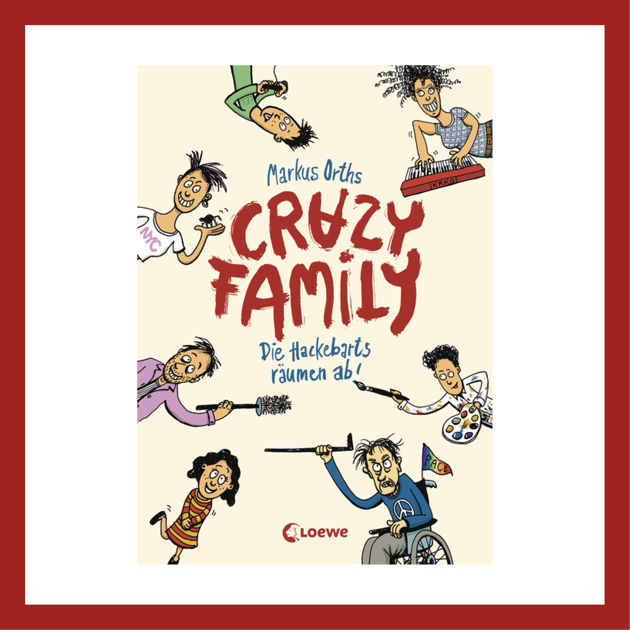 Crazy Family - Die Hackebarths räumen ab!