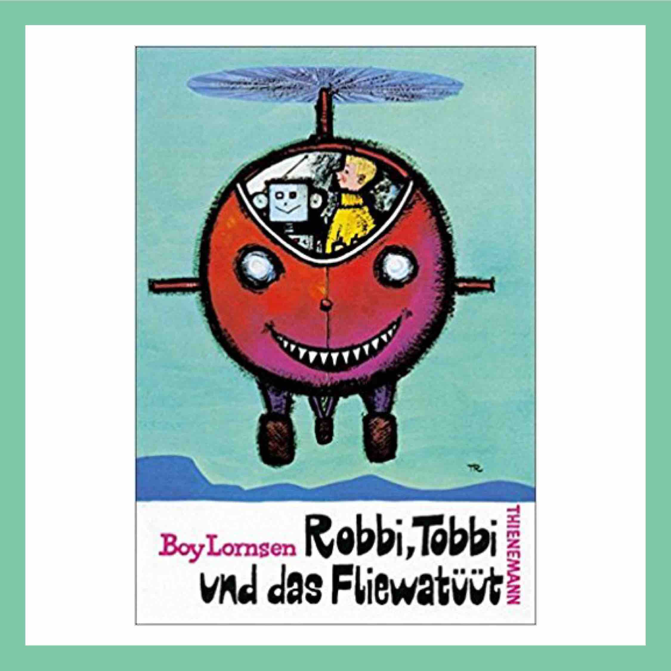 Robbi, Tobbi und das Fliewatüüt