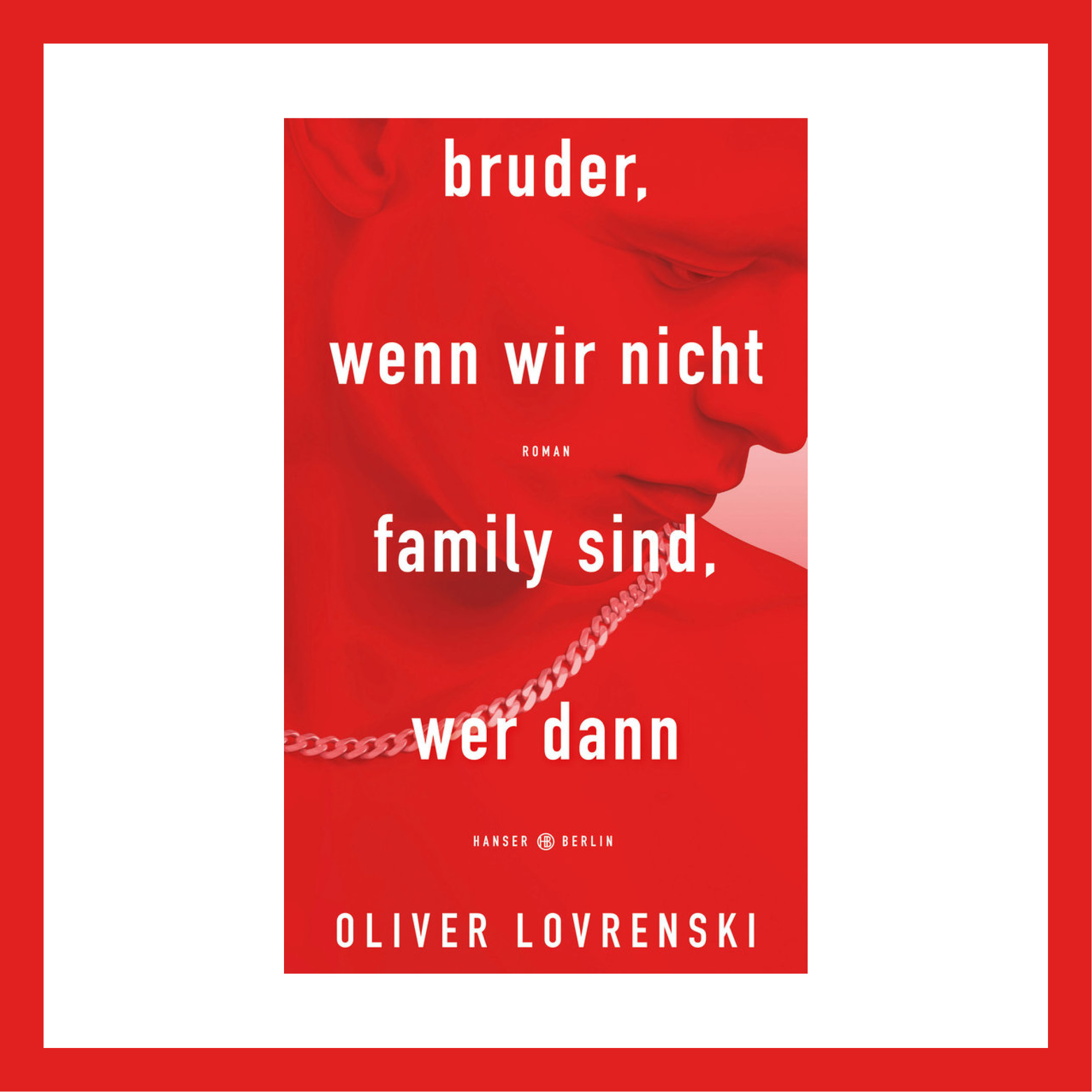 Bruder, wenn wir nicht family sind, wer dann