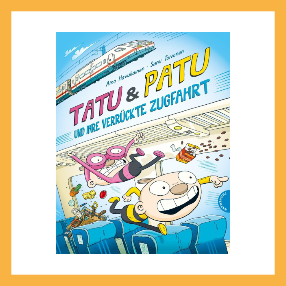 Tatu & Patu und ihre verrückte Zugfahrt