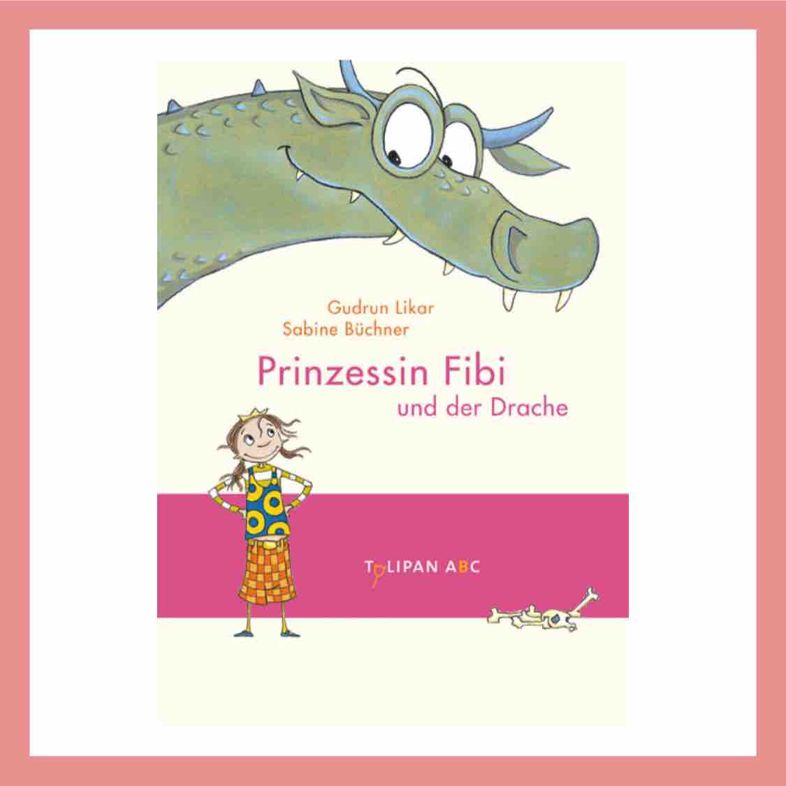 Prinzessin Fibi und der Drache